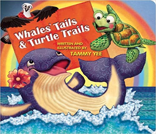 Whales' Tails And Turtle Trails by Tammy Yee