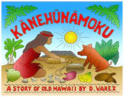 Kanehunamoku: A Story of Old Hawaii  by Dietrich Varez