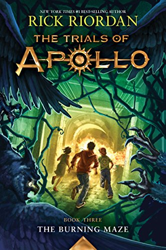 Trials Of Apollo Book 3: The Burning Maze by Rick Riordan